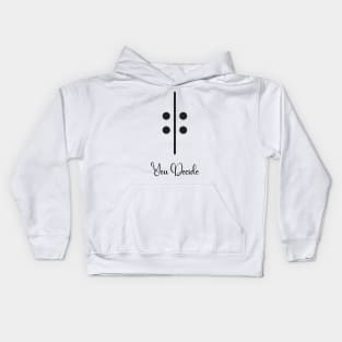 you decide emotion Kids Hoodie